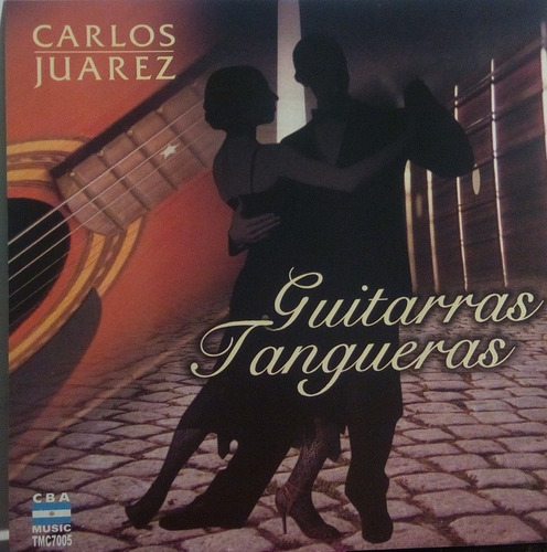 Cd Carlos Juárez  Guitarras Tangueras 