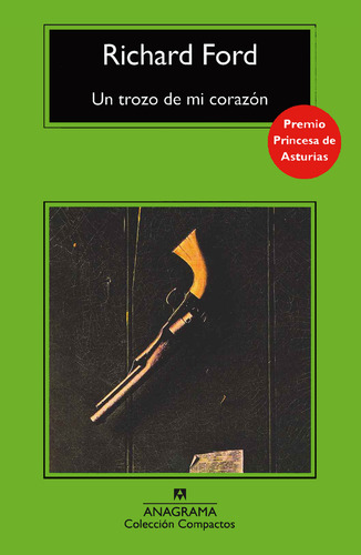 Un Trozo De Mi Corazon, De Richard Ford. Editorial Anagrama, Tapa Blanda, Edición 1 En Español