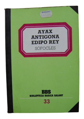 Ayax / Antígona / Edipo Rey - Sófocles. Libro