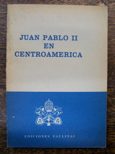 Juan Pablo Ii En Centroamerica * Haiti Panama Guatemala