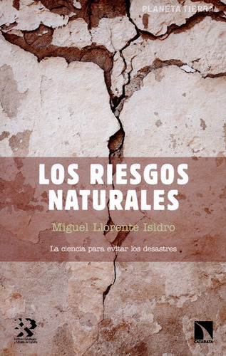 Los Riesgos Naturales, De Llorente Isidro, Miguel. Editorial Los Libros De La Catarata, Tapa Blanda, Edición 1 En Español, 2015