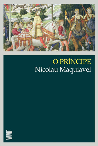 O príncipe, de Maquiavel, Nicolau. Série Coleção Clássicos Editora Wmf Martins Fontes Ltda, capa mole em português, 2010