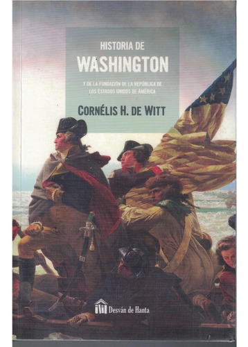 HISTORIA DE WASHINGTON, de Cornelis H.De Witt. Editorial Biblok, tapa pasta blanda, edición 1 en español, 1900