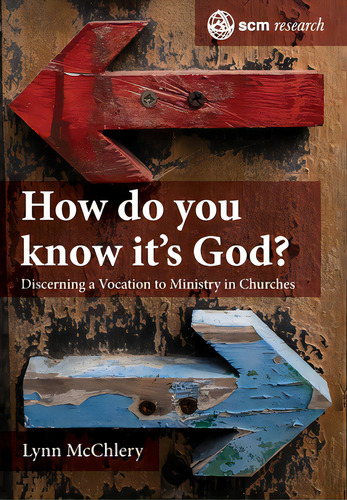 How Do You Know It's God?: The Theology And Practice Of Discerning A Call To Ministry, De Mcchlery, Lynn M.. Editorial Scm Pr, Tapa Dura En Inglés