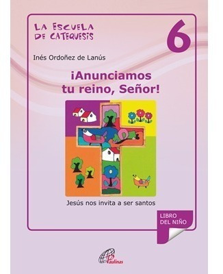 Anunciamos Tu Reino Señor 6 - Ordoñez De Lanus - Paulinas