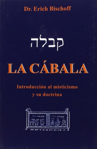 Cabala . Introduccion Al Misticismo Y Su Doctrina , La - Eri