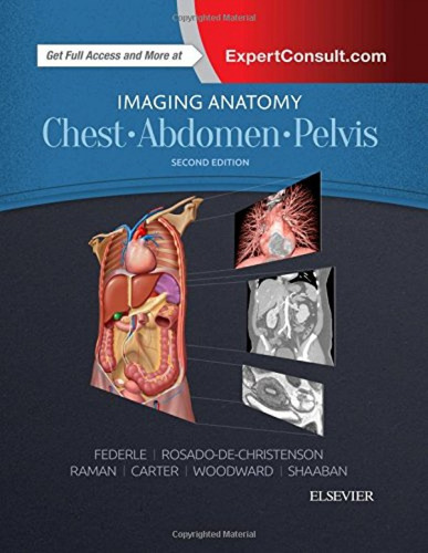 Imaging Anatomy: Chest, Abdomen, Pelvis