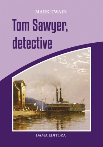 Tom Sawyer, Detective - Twain