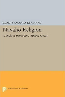 Navaho Religion - Gladys Amanda Reichard