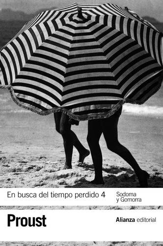 En busca del tiempo perdido 4. Sodoma y Gomorra, de Proust, Marcel. El libro de bolsillo - Bibliotecas de autor - Biblioteca Proust Editorial Alianza, tapa blanda en español, 2011