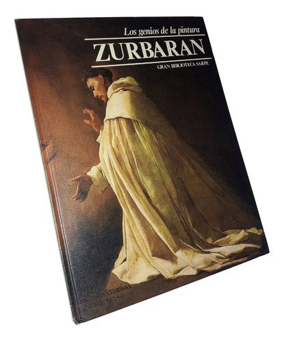 Zurbaran / Los Genios De La Pintura