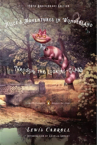 Alice's Adventures In Wonderland And Through The Looking-glass, De Lewis, Carroll. Editorial Penguin Books Ltd, Tapa Blanda En Inglés