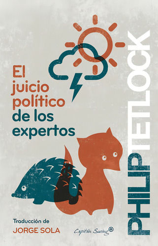 El Juicio Político De Los Expertos, Tetlock, Cap. Swing