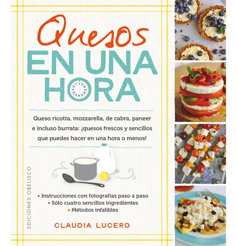 Quesos En Una Hora: Queso Ricotta, Mozzarella, De Cabra, Pan