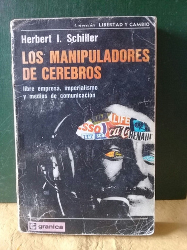 Los Manipuladores De Cerebros - H. I. Schiller 