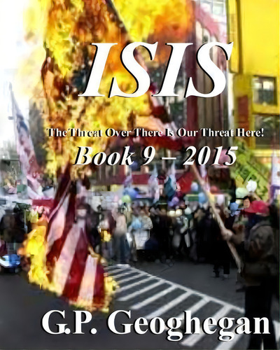 Isis - Book 9, De G P Geoghegan. Editorial Createspace Independent Publishing Platform, Tapa Blanda En Inglés