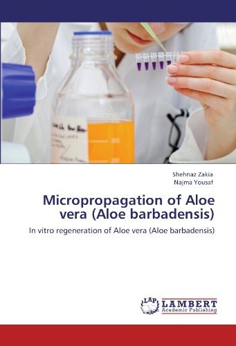 Micropropagation Of Aloe Vera (aloe Barbadensis) In Vitro Re