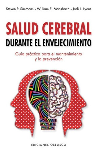 Salud Cerebral Durante El Envejecimiento. Guía Practica 