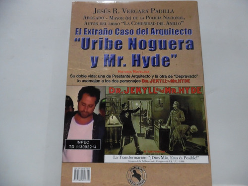 El Extraño Caso Del Arquitecto Uribe Noguera Mr Hyde/ Jesús