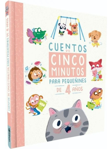 Cuentos De 5 Minutos: Para Pequeñines De 4 Años