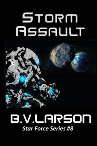Storm Assault (star Force Series) (volume 8)