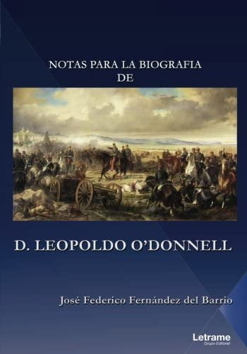 Libro: Notas Para La Biografia De D. Leopoldo O?donnell (spa