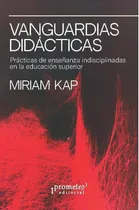 Comprar Vanguardias Didácticas. Prácticas De Enseñanza Indisciplinad