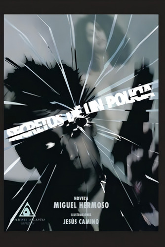 Secretos De Un Policia, De Hermoso, Miguel., Vol. 1. Editorial Ediciones Atlantis, Tapa Blanda En Español