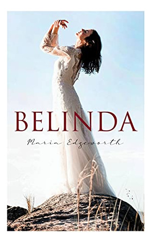 Libro Belinda: Historical Romance Classic De Edgeworth, Mari