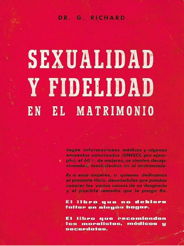 Sexualidad Y Fidelidad En El Matrimonio, Dr. G. Richard, Wl.