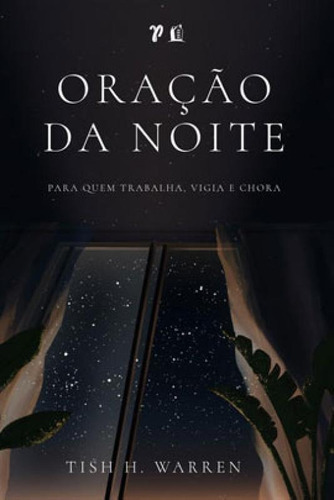 Oração Da Noite, De Warren, Tish. Editora Thomas Nelson Brasil, Capa Mole Em Português