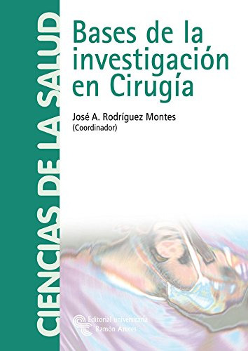 Libro Bases De La Investigación En Cirugía De José Antonio R