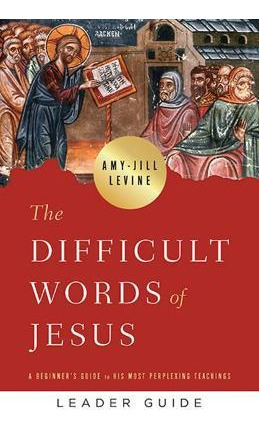 Libro Difficult Words Of Jesus Leader Guide, The - Amy-ji...