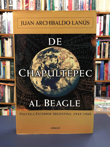 De Chapultepec Al Beagle - Juan Lanús - Emecé