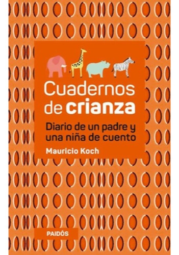 Cuadernos De Crianza - Koch Mauricio