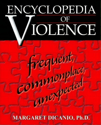 Encyclopedia Of Violence, De Margaret B Dicanio. Editorial Iuniverse, Tapa Blanda En Inglés