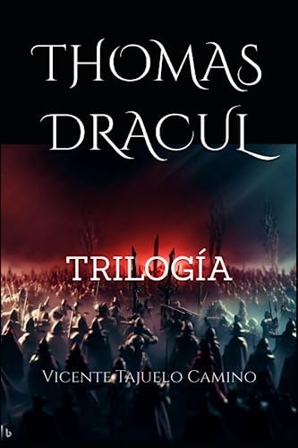 Thomas Dracul: Trilogía (thomas Dracul:  La Obsesión De Un V