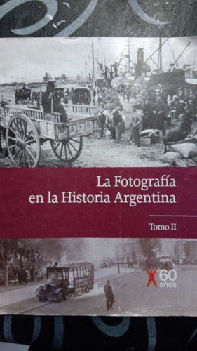 Revista La Fotografia En La Historia Argentina Tomo Ii