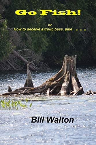 Libro:  Go Fish!: How To Deceive A Trout, Bass, Pike . . .