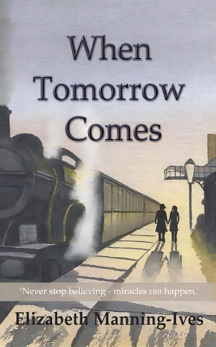 When Tomorrow Comes, De Manning-ives, Elizabeth. Editorial Lightning Source Inc, Tapa Blanda En Inglés