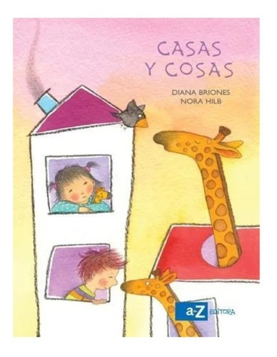 Casas Y Cosas, De Briones, Diana. Editorial Az En Español