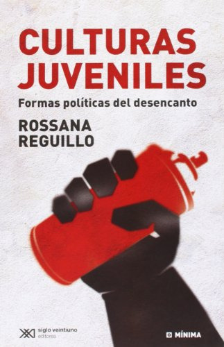 Culturas Juveniles. Formas Políticas Del Desencanto / Rossan