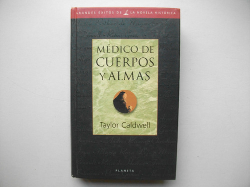 Médico De Cuerpos Y Almas - Taylor Caldwell - Tapa Dura