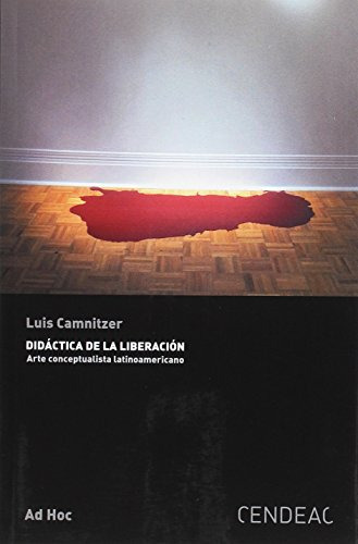 Didactica De La Liberacion - Camnitzer Luis