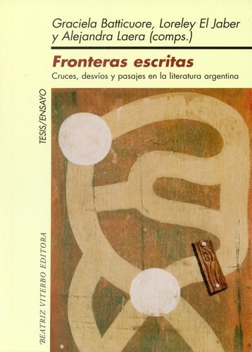 Fronteras Escritas - Batticuore, El Jaber Y Otros, De Batticuore, El Jaber Y Otros. Editorial Beatriz Viterbo Editora En Español