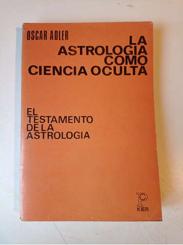 Óscar Adler La Astrología Como Ciencia Oculta 