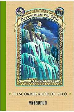 Livro O Escorregador De Gelo - Lemony Snicket [2014]