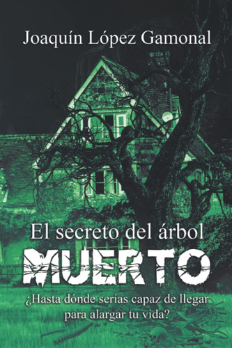 Libro: El Secreto Del Árbol Muerto (spanish Edition)