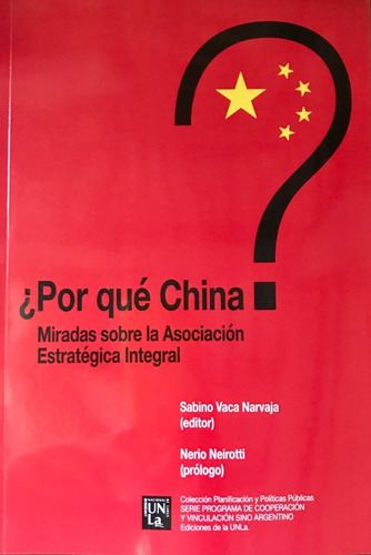 Imagen 1 de 4 de ¿por Qué China? - Sabino Vaca Narvaja (editor) // Unla