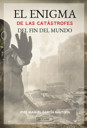 El Enigma De Las Catãâ¡strofes Del Fin Del Mundo, De García Bautista, José Manuel. Editorial Babidi-bú, Tapa Blanda En Español